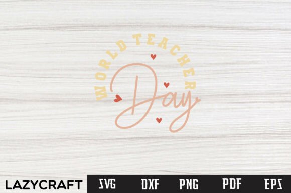 Evaluating the WORLD TEACHER DAY Embroidery Design